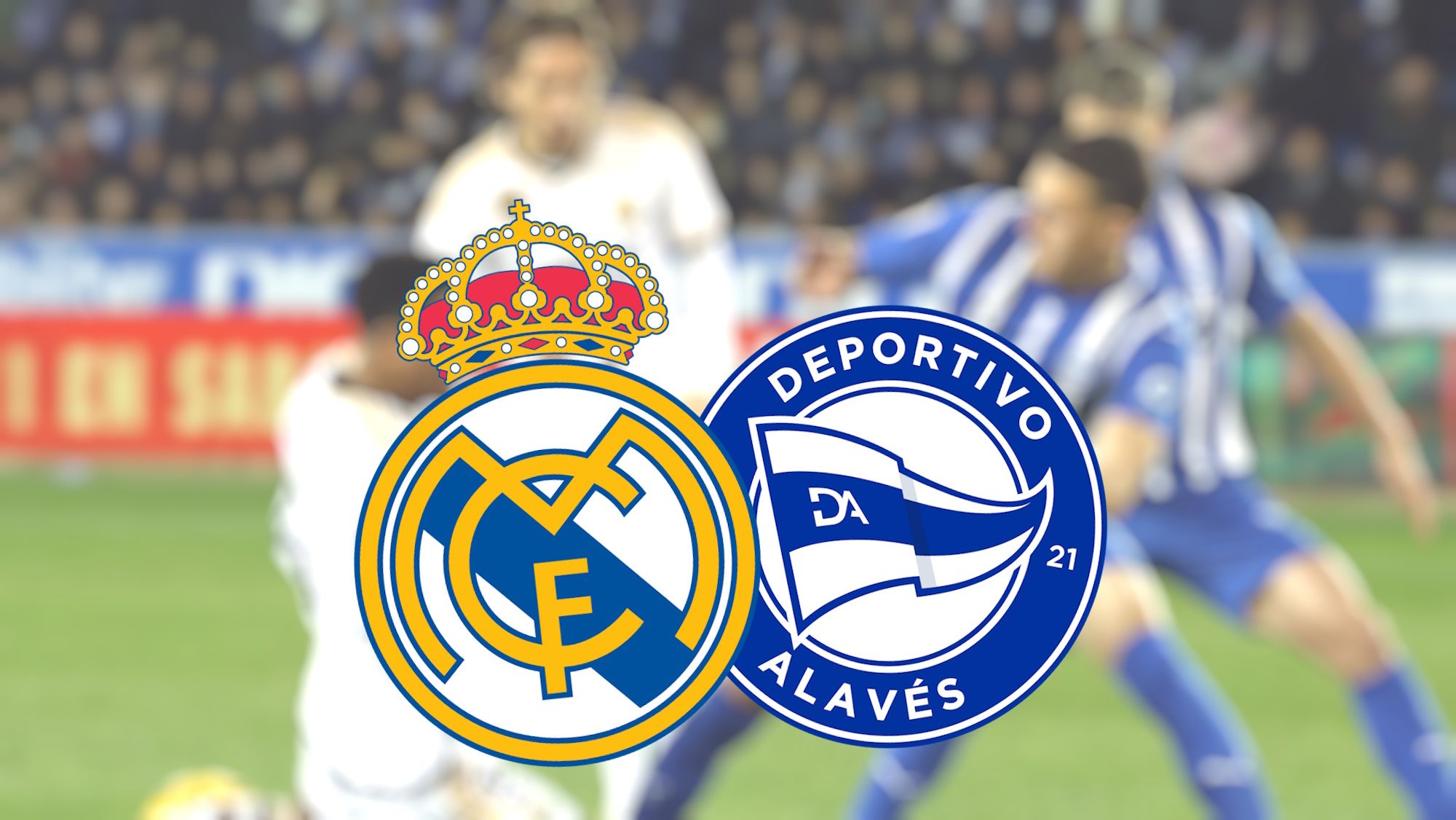 Real Madrid - Deportivo Alavés: día, hora, lugar y dónde ver el partido de LaLiga