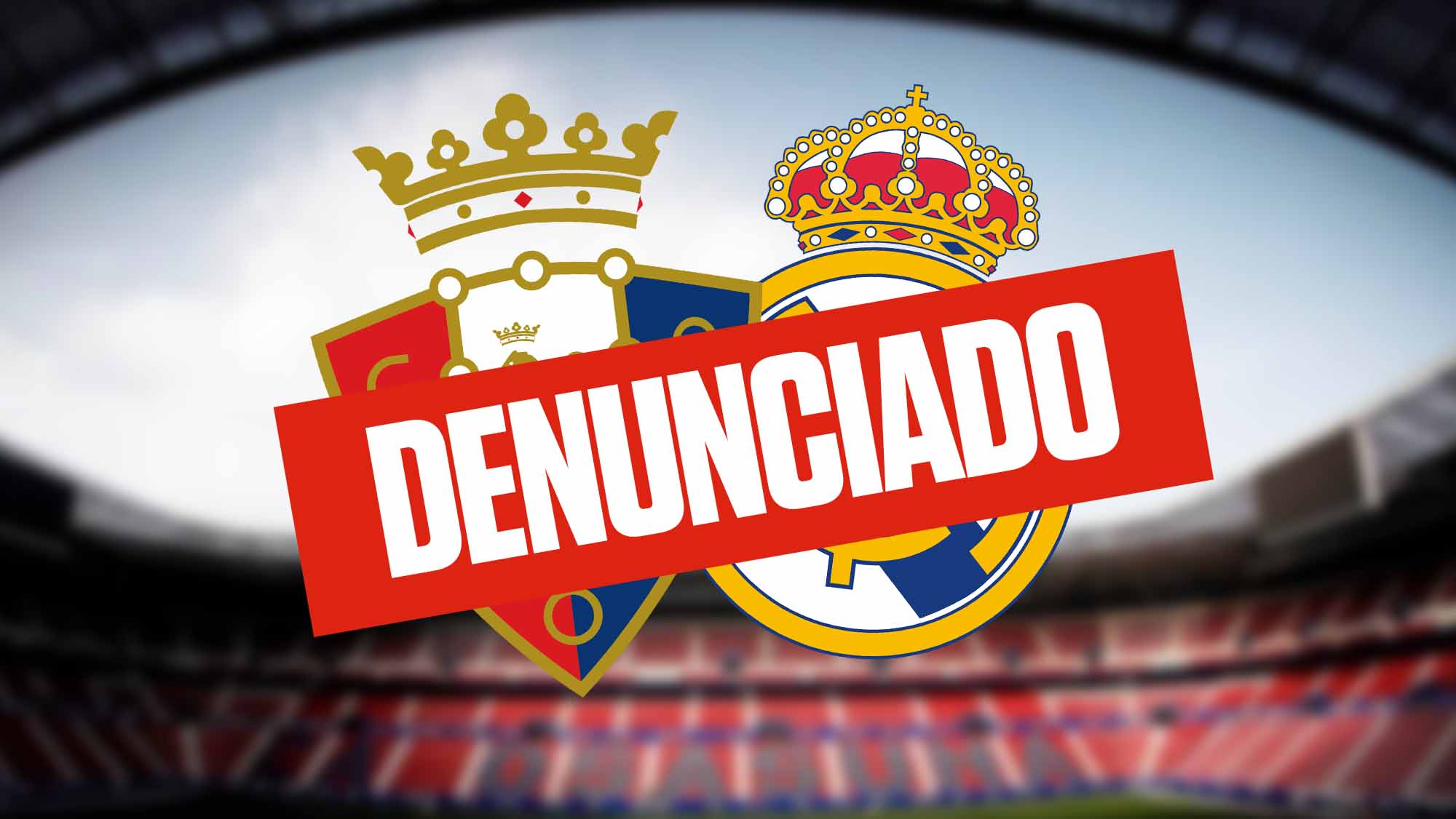 Escudos Osasuna y RM con insignia de denunciado